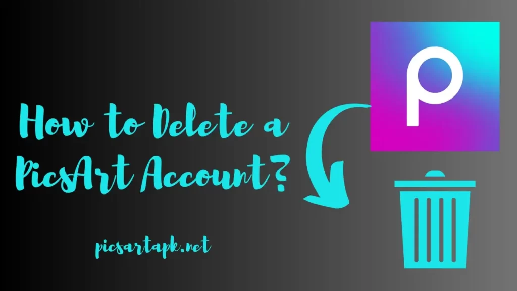 How to Delete a PicsArt Account